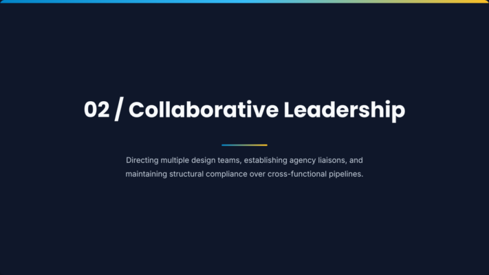 02 / Collaborative Leadership: Directing multiple design teams, establishing agency liaisons, and maintaining structural compliance over cross-functional pipelines.